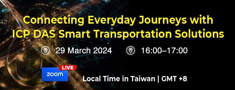 Connecting Everyday Journeys with ICP DAS Smart Transportation Solutions