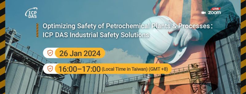 Optimizing Safety of Petrochemical Plants & Processes：ICP DAS Industrial Safety Solutions